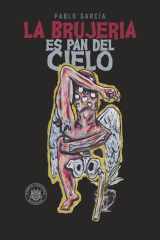 La brujería es pan del cielo (Spanish Edition) cover image