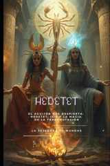 HEDETET: El Aguijón que Despierta: Hedetet, Isis y la Magia de la Transmutación (EGIPTO) cover image