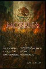 MORENA: Mediocridad Orquestada en el Regreso del Estado Nacional Autoritario cover image