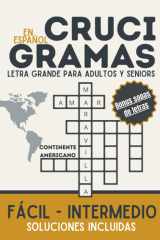 Crucigramas en español Letra Grande para Adultos y Seniors: Relájate, disfruta y descubre la riqueza cultural, histórica y geográfica de América a través de divertidas palabras cruzadas cover image