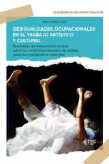 Desigualdades ocupacionales en el trabajo artístico y cultural Resultados del relevamiento federal sobre las condiciones laborales de artistas, gestorxs y trabajadorxs culturales cover image