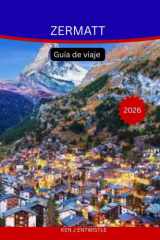 ZERMATT Guía de viaje 2026: La guía de montaña completa del Cervino, rutas de senderismo pintorescas, cultura suiza y aventuras en la montaña inolvidables. cover image