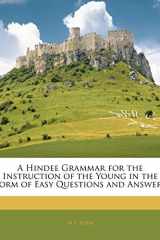 A Hindee Grammar for the Instruction of the Young in the Form of Easy Questions and Answers (Hindi Edition) cover image