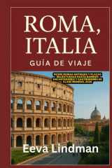 ROMA ITALIA GUIA DE VIAJE: Desde ruinas antiguas y plazas majestuosas hasta barrios encantadores y gastronomia de clase mundial 2026 cover image