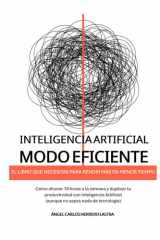 Inteligencia Artificial Modo Eficiente: El libro que necesitas para rendir más en menos tiempo. cover image