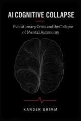 AI COGNITIVE COLLAPSE: Evolutionary Crisis and the Collapse of Mental Autonomy cover image