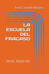 LA ESCUELA DEL FRACASO: EN EL SIGLO XXI cover image