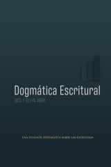 Dios y Su Palabra: Dogmática Escritural cover image