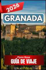 GRANADA GUÍA DE VIAJE 2026: Un compañero completo para viajeros que buscan experiencias auténticas cover image