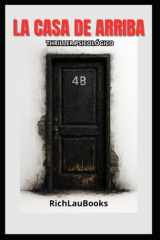LA CASA DE ARRIBA: Un thriller psicológico adictivo sobre vecinos, secretos y una verdad mortal. cover image