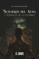 Susurros del Alma: Y Crónicas de lo Invisible cover image