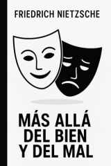 MÁS ALLÁ DEL BIEN Y DEL MAL: DIOS HA MUERTO: la Moral de Esclavos, el Nihilismo y la Voluntad de Poder cover image
