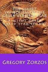The Secret Symbolism of the Greek Vergina Star Ancient Greek Rayed Star Symbol cover image