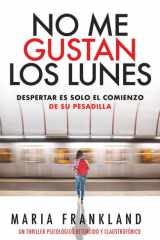 No me gustan los lunes: Despertar es solo el comienzo de su pesadilla cover image