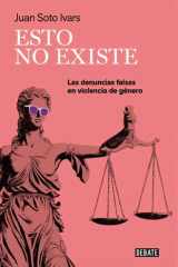 Esto no existe Las denuncias falsas en violencia de género cover image