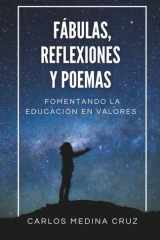 FÁBULAS, REFLEXIONES Y POEMAS PRIMERA PARTE: FOMENTANDO LA EDUCACIÓN EN VALORES cover image