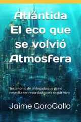 Atlántida El eco que se volvió Atmosfera: Testimonio de un legado que ya no nesecita ser recordado para seguir vivo cover image