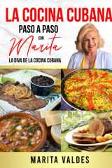 La Cocina Cubana: Paso a Paso con Marita: Recetas Cubanas cover image