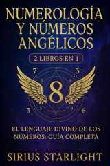 Numerología y Números Angélicos: El Lenguaje Divino de los Números - Guía Completa 2 Libros en 1 cover image