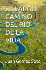 EL LARGO CAMINO DEL RIO DE LA VIDA cover image