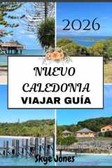 NUEVO CALEDONIA VIAJAR GUÍA 2026 cover image