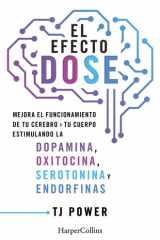 El efecto DOSE: Mejora el funcionamiento de tu cerebro y tu cuerpo estimulando la dopamina, oxitocina, serotonina y las endorfinas cover image