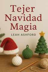 Tejer Navidad Magia: Simple Patrones para Regalos, Medias, y dia festivo Alegría cover image