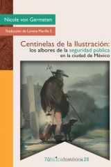 Centinelas de la Ilustración: los albores de la seguridad pública en la ciudad de México cover image