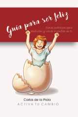 Guía para ser feliz: Claves prácticas para disfrutar y volver a confiar en ti cover image