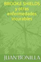 BROOKE SHIELDS Y OTRAS ENFERMEDADES INCURABLES cover image