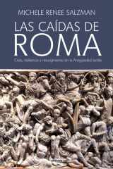 Las caídas de Roma - Crisis, resiliencia y resurgimiento en la Antigüedad tardía cover image