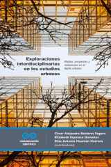 Exploraciones interdisciplinarias en los estudios urbanos Redes, proyectos y relaciones en el tejido urbano cover image