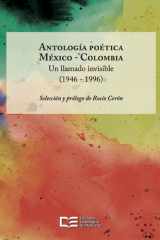 Antología poética México – Colombia Un llamado invisible (1946 - 1996) cover image