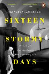 Sixteen Stormy Days: The Story of the First Amendment of the Constitution of India cover image