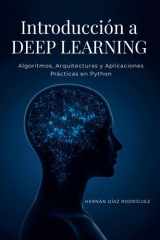Introducción a DEEP LEARNING: Algoritmos, Arquitecturas y Aplicaciones Prácticas en Python cover image
