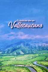 Crónicas de un Vallecaucano: Una voz sobre el presente y futuro de Cali, Valle del Cauca y Colombia cover image