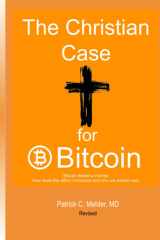 The Christian Case for Bitcoin: Bitcoin redeems money. How does this affect Christians and why we should care. cover image