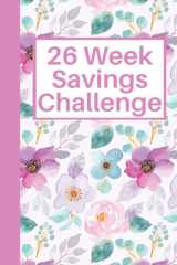 26 Week Savings Challenge: Saving Tracker Challenge Journal for Women, Four Different Challenge Amounts (Money Saving Challenges) cover image