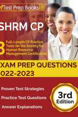 SHRM CP Exam Prep Questions 2022-2023 3 Full-Length CP Practice Tests for the Society for Human Resource Management Certification [3rd Edition] cover image