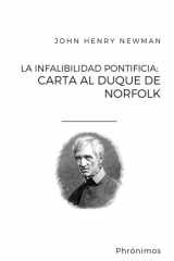 La infalibilidad pontificia: Carta al Duque de Norfolk cover image