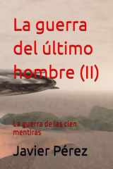 La guerra del último hombre (II): La guerra de las cien mentiras cover image