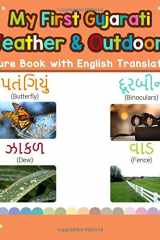 My First Gujarati Weather & Outdoors Picture Book with English Translations: Bilingual Early Learning & Easy Teaching Gujarati Books for Kids (Teach & ... for Children) (Volume 9) (Gujarati Edition) cover image