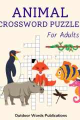 Animal Crossword Puzzles For Adults: Challenging Puzzle Book for Animal Lovers cover image