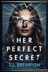 HER PERFECT SECRET a Totally Gripping Psychological Thriller cover image