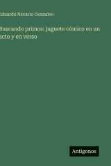 Buscando primos: juguete cómico en un acto y en verso (Spanish Edition) cover image
