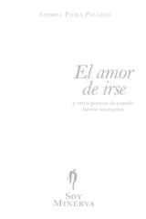 El amor de irse: y otros poemas de cuando fueron necesarios (Soy Minerva - serie primera) (Spanish Edition) cover image