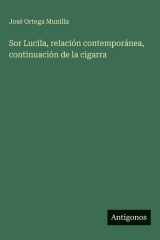 Sor Lucila, relación contemporánea, continuación de la cigarra cover image