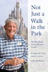 Not Just a Walk in the Park My Worldwide Disney Resorts Career cover image