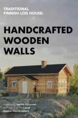 Traditional Finnish Log House Handcrafted Wooden Walls cover image