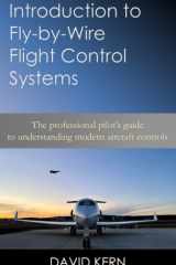 Introduction to Fly-By-Wire Flight Control Systems The Professional Pilot's Guide to Understanding Modern Aircraft Controls cover image